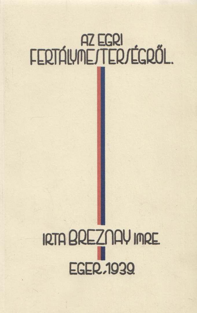 Breznay Imre - Az egri fertálymesterségről (reprint) [antikvár]