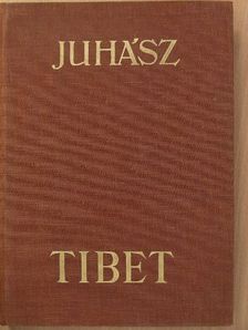 Juhász Vilmos - Tibet [antikvár]