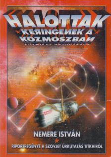 Nemere István - Halottak keringenek a kozmoszban [antikvár]