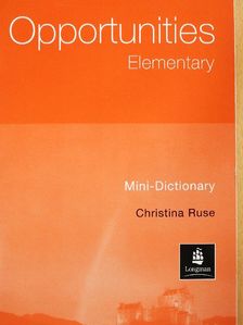 Christina Ruse - Opportunities - Elementary - Mini-Dictionary [antikvár]