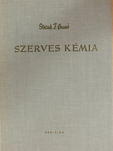 Straub F. Brunó - Szerves kémia [antikvár]