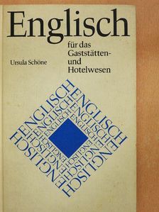 Ursula Schöne - Englisch für das Gaststätten- und Hotelwesen [antikvár]