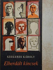 Szekeres Károly - Elherdált kincsek [antikvár]
