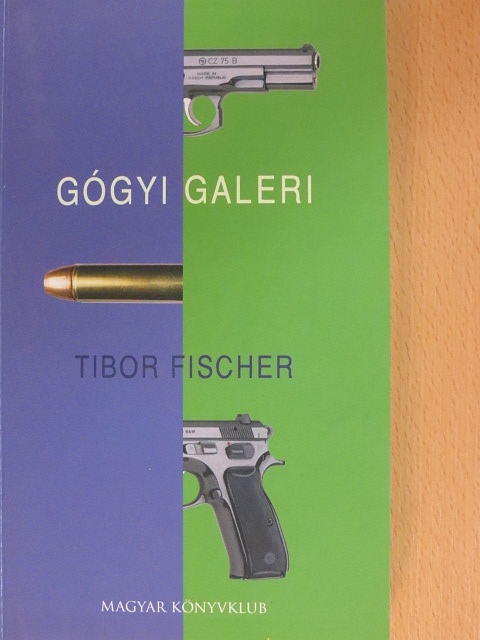 Tibor Fischer - A Gógyigaleri [antikvár]