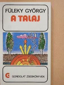 Füleky György - A talaj [antikvár]