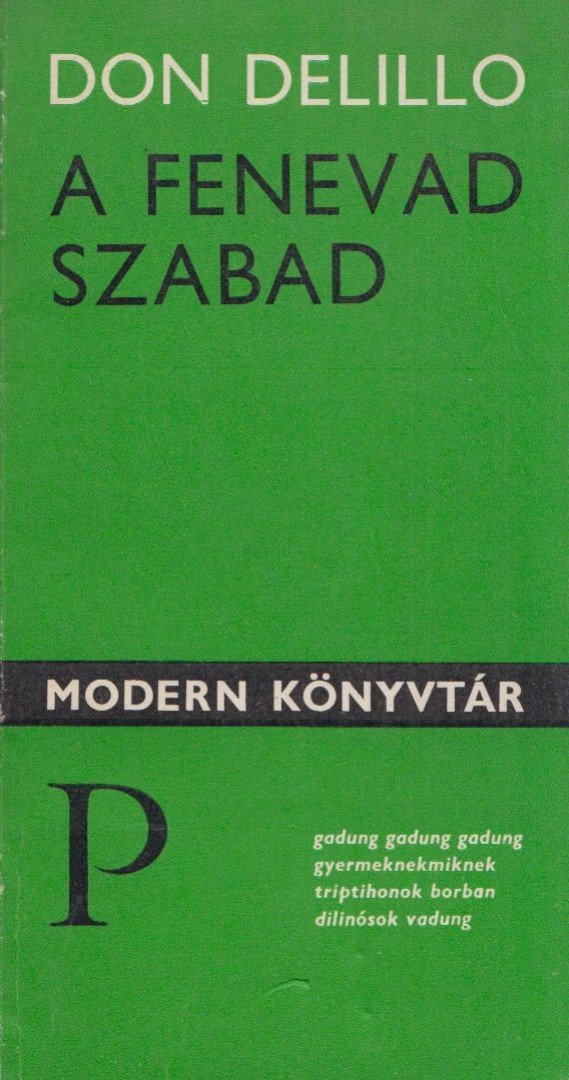 Don DeLillo - A fenevad szabad [antikvár]