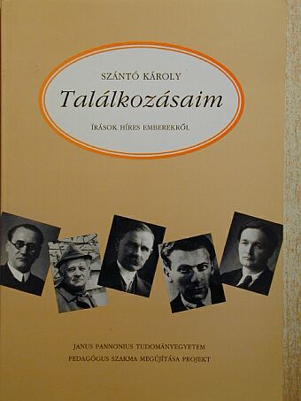 Szántó Károly - Találkozásaim [antikvár]
