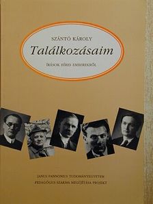 Szántó Károly - Találkozásaim [antikvár]