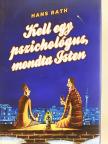 Hans Rath - Kell egy pszichológus, mondta Isten [antikvár]