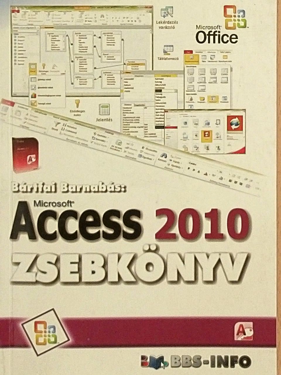 Bártfai Barnabás - Microsoft Access 2010 zsebkönyv [antikvár]