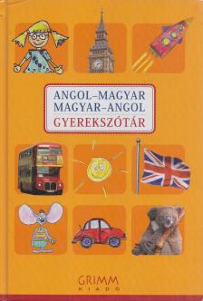 Hessky Regina, Iker Bertalan, Mozsárné Magay Eszter, P. Márkus Katalin - Angol-magyar, Magyar-angol gyerekszótár [antikvár]