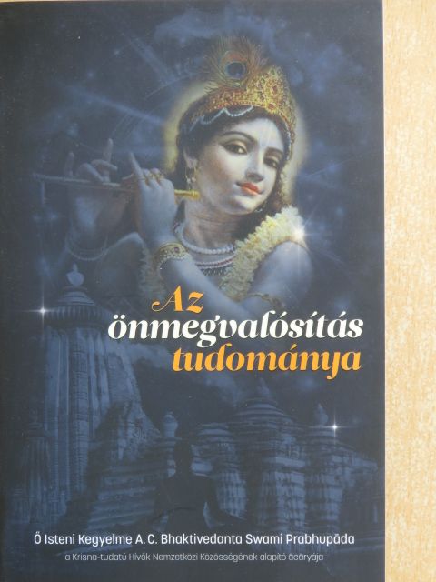A. C. Bhaktivedanta Swami Prabhupáda - Az önmegvalósítás tudománya [antikvár]