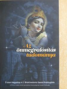 A. C. Bhaktivedanta Swami Prabhupáda - Az önmegvalósítás tudománya [antikvár]
