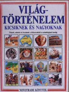 Jane Chisholm - Világtörténelem kicsiknek és nagyoknak [antikvár]