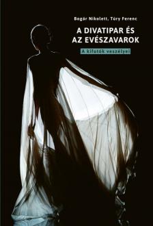 Bogár Nikolett - Túry Ferenc - A divatipar és az evészavarok - A kifutók veszélyei