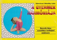 Sákovicsné Dömölky Lídia - A gyermek harmóniája [antikvár]