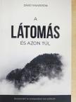 David Wilkerson - A látomás és azon túl [antikvár]