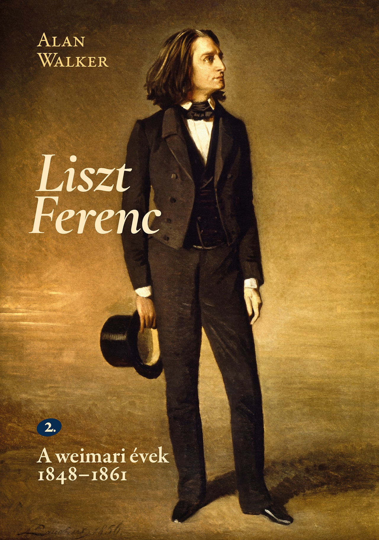 Alan Walker - Liszt Ferenc 2. - A weimari évek 1848-1861