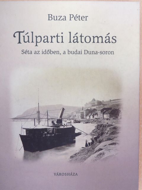 Buza Péter - Túlparti látomás [antikvár]