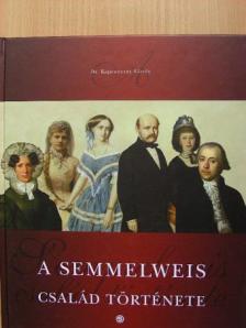 Dr. Kapronczay Károly - A Semmelweis család története [antikvár]
