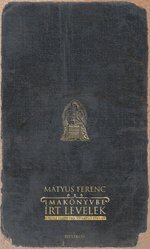 Mátyus Ferenc - Imakönyvbe írt levelek [eKönyv: epub, mobi]
