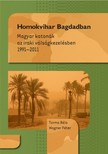 Torma Béla , Wagner Péter - Homokvihar Bagdadban - Magyar katonák az iraki válságkezelésben 1991-2011 [eKönyv: epub, mobi]