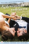 Penny Jordan, Jasmine Cresswell, Emma Darcy - Kölcsönzött vőlegény - 3 történet 1 kötetben - Te vagy az igazi, Ezt jól kisütötted!, A karácsonyi vendég [eKönyv: epub, mobi]