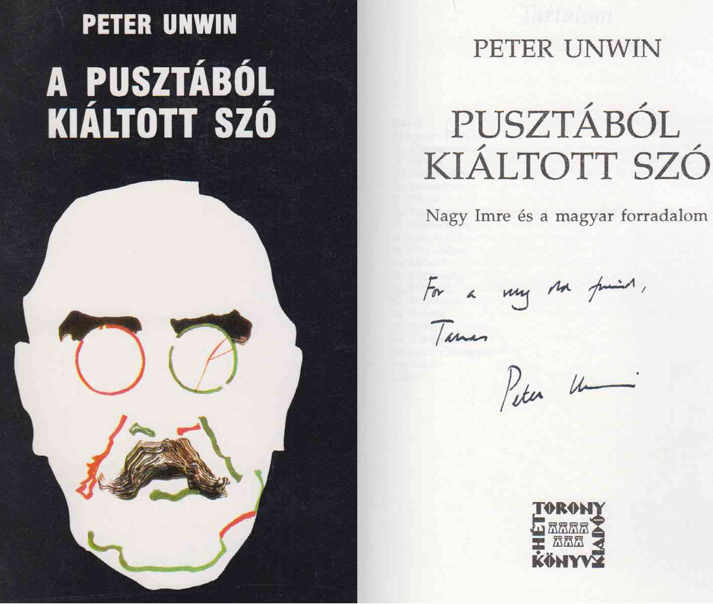 Peter Unwin - A pusztából kiáltott szó (dedikált) [antikvár]