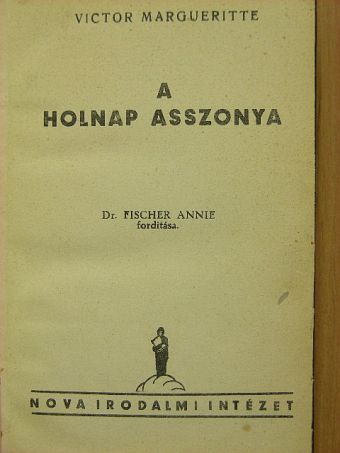 Victor Margueritte - A holnap asszonya [antikvár]