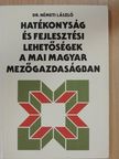 Dr. Németi László - Hatékonyság és fejlesztési lehetőségek a mai magyar mezőgazdaságban [antikvár]