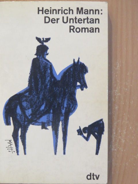 Heinrich Mann - Der Untertan [antikvár]
