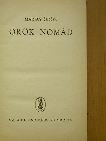 Mariay Ödön - Örök nomád [antikvár]