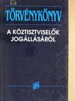 A köztisztviselők jogállásáról [antikvár]