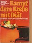 Dr. Ernst Schneider - Kampf dem Krebs mit Diät [antikvár]