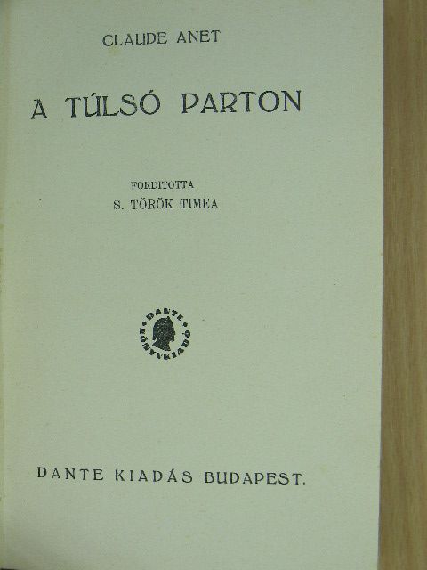 Claude Anet - A túlsó parton [antikvár]