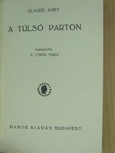 Claude Anet - A túlsó parton [antikvár]