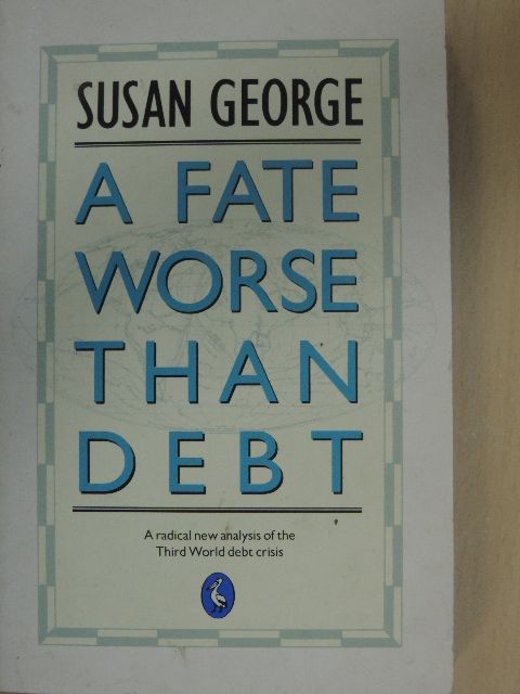 Susan George - A fate worse than debt [antikvár]