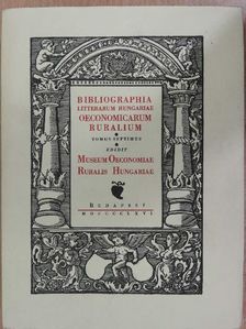 Bibliographia Litterarum Hungariae Oeconomicarum Ruralium VII. (1936-1940) [antikvár]
