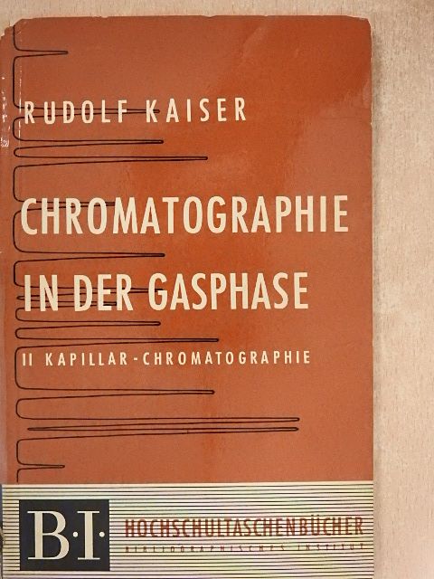 Rudolf Kaiser - Chromatographie in der gasphase II [antikvár]