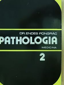 Dr. Endes Pongrác - Pathologia 2. (töredék) [antikvár]
