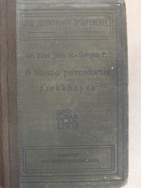 Dr. Edvi Illés Károly - A bűnvádi perrendtartás zsebkönyve/Az esküdtbiróság előtti eljárás s a semmiségi panasz iránti rendelkezések módositásáról, továbbá a fiatalkoruak biróságáról szoló törvények magyarázata [antikvár]