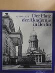 Peter Goralczyk - Der Platz der Akademie in Berlin [antikvár]