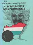 Gőz József, Remete Richárd - A terrorizmus frontvonalában [antikvár]