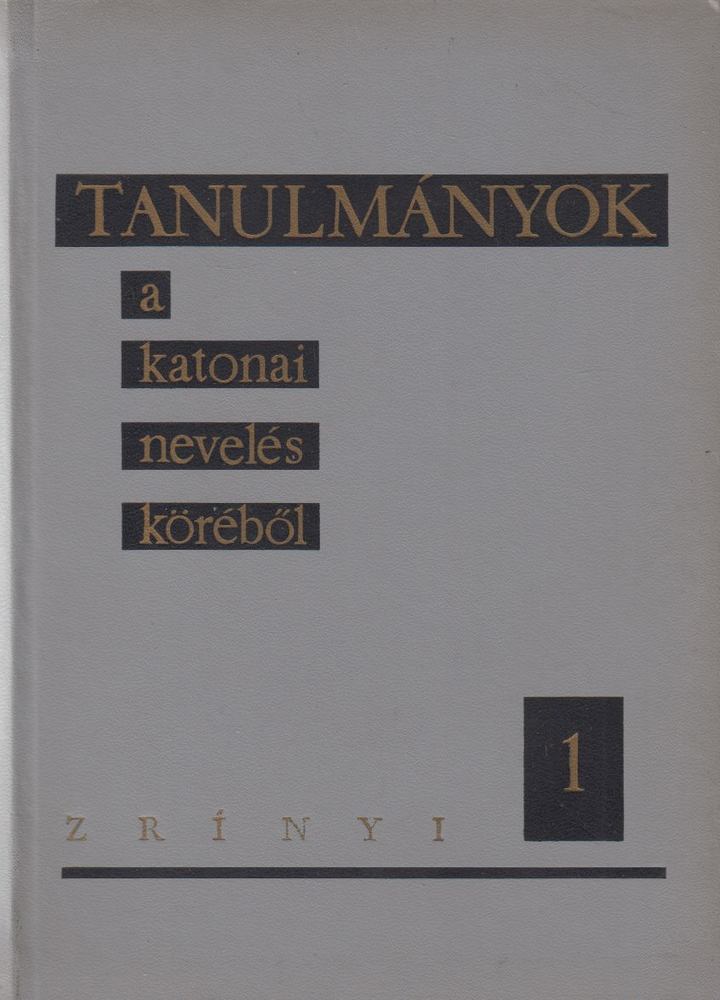 Vladár Sándor - Tanulmányok a katonai nevelés köréből 1. [antikvár]