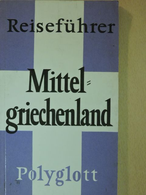 Frauke Burian - Mittelgriechenland [antikvár]