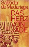 SALVADOR DE MADARIAGA - Das Herz von Jade [antikvár]