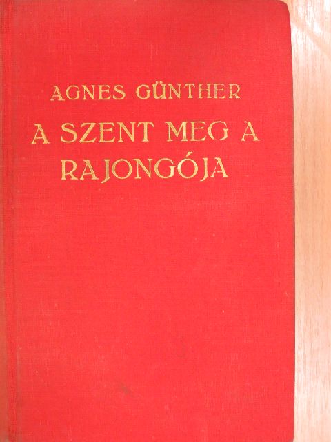 Agnes Günther - A szent meg a rajongója I-II. [antikvár]