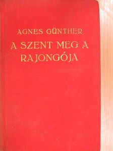 Agnes Günther - A szent meg a rajongója I-II. [antikvár]