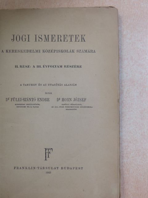 Dr. Fülei-Szántó Endre - Jogi ismeretek II. [antikvár]