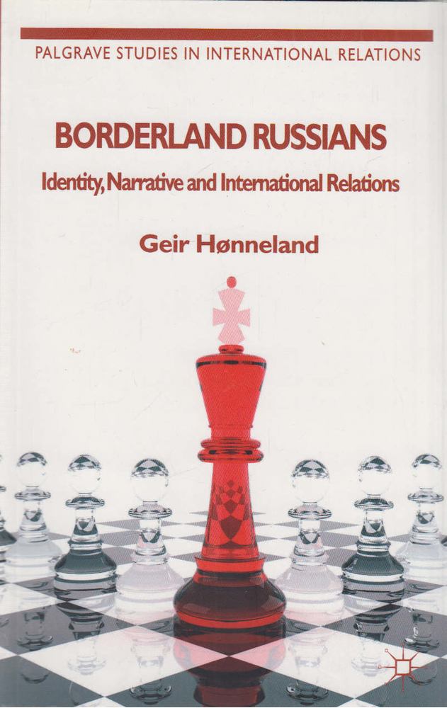 Geir Honneland - Borderland Russians [antikvár]